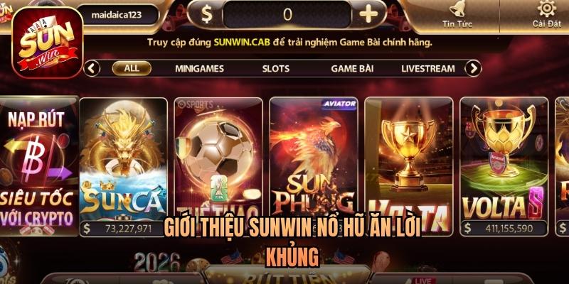 Giới thiệu Sunwin nổ hũ ăn lời khủng Giới thiệu Sunwin nổ hũ ăn lời khủng