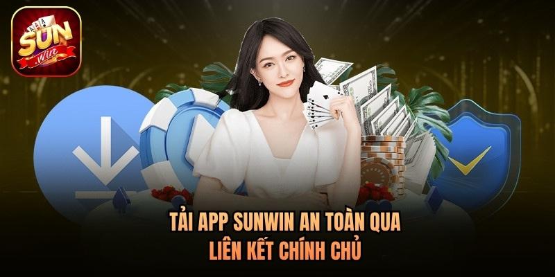 Tải app Sunwin an toàn qua liên kết chính chủ Tải app Sunwin an toàn qua liên kết chính chủ